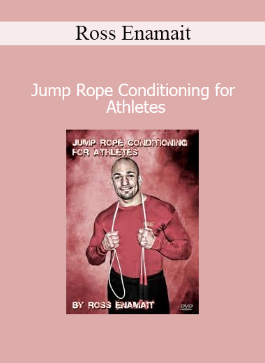 Ross Enamait Jump Rope Conditioning for Athletes performance and conditioning training program