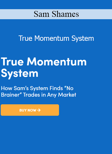 Sam Shames True Momentum System trading course