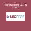 SEOmoz The Professional’s Guide to Blogging training for content strategy and high-performance blog growth