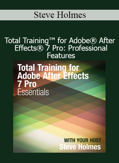 Steve Holmes teaching Total Training Adobe After Effects 7 Pro Professional Features motion graphics course