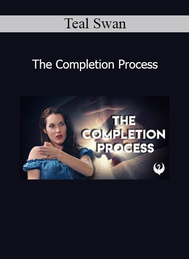 Teal Swan teaching The Completion Process emotional healing and inner child integration method