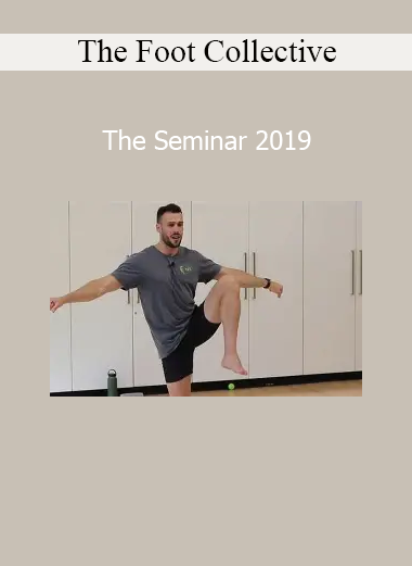 The Foot Collective presenting The Seminar 2019 on natural foot mechanics, mobility, and functional movement education