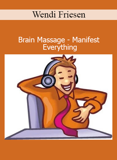 Wendi Friesen presenting Brain Massage Manifest Everything hypnosis program for deep subconscious reconditioning