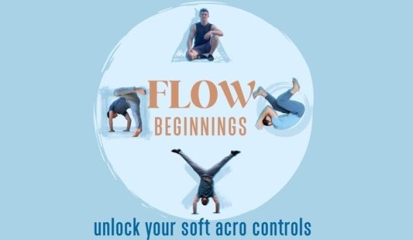 Aaron - Flow Beginnings Soft Acrobatics Course