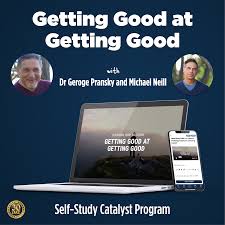Michael Neill & Dr. George Pransky - Getting Good At Getting Good