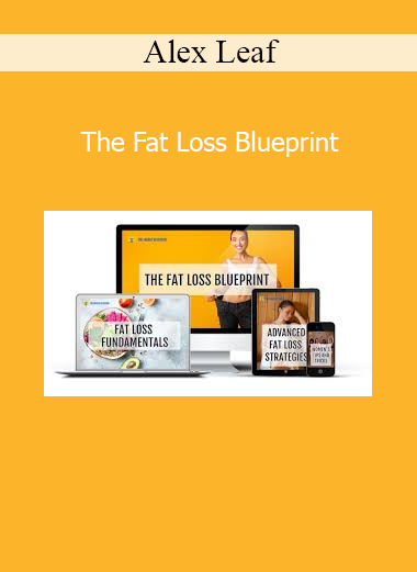 Alex Leaf The Fat Loss Blueprint course