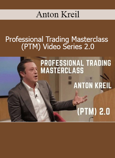 Anton Kreil – Professional Trading Masterclass (PTM) Video Series 2.0 course cover