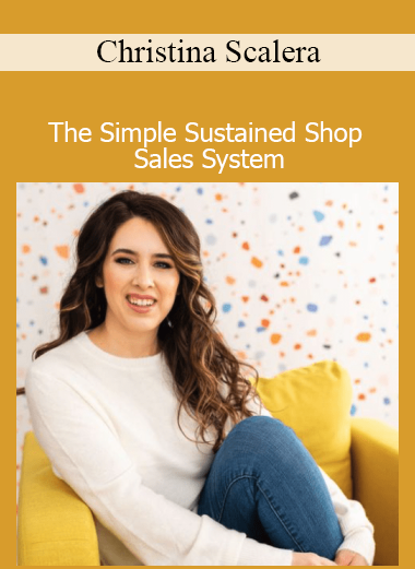 Christina Scalera The Simple Sustained Shop Sales System course