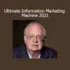Dan Kennedy – Ultimate Information Marketing Machine 2021 course cover