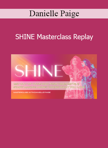 Danielle Paige SHINE Masterclass Replay course