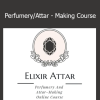 Elixir Attar – Perfumery/Attar – Making Course cover image