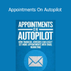 James Pollard Appointments On Autopilot course for financial advisors