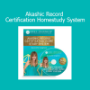 Jennifer Longmore – Akashic Record Certification Homestudy System course