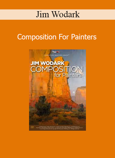 Jim Wodark – Composition For Painters online course