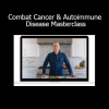 Joel Fuhrman Combat Cancer and Autoimmune Disease Masterclass course