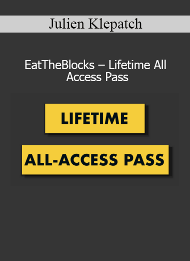 Julien Klepatch – EatTheBlocks – Lifetime All Access Pass course cover