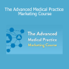 Justin Allan – The Advanced Medical Practice Marketing Course online training