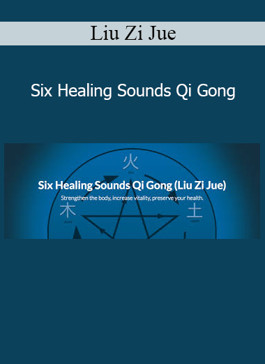 Liu Zi Jue Six Healing Sounds Qi Gong course