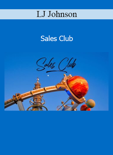 LJ Johnson – Sales Club course