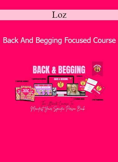 Loz Back And Begging Focused Course