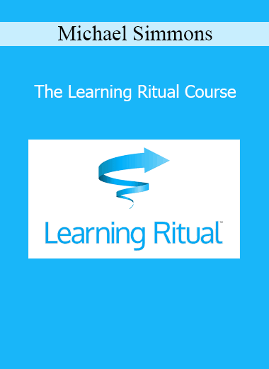 Michael Simmons The Learning Ritual Course accelerated learning program