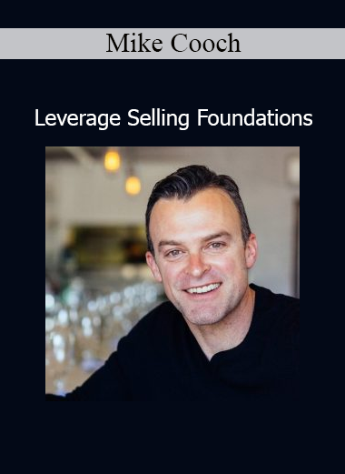 Mike Cooch – Leverage Selling Foundations course cover