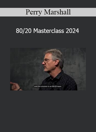 Perry Marshall 80/20 Masterclass 2024 business optimization course