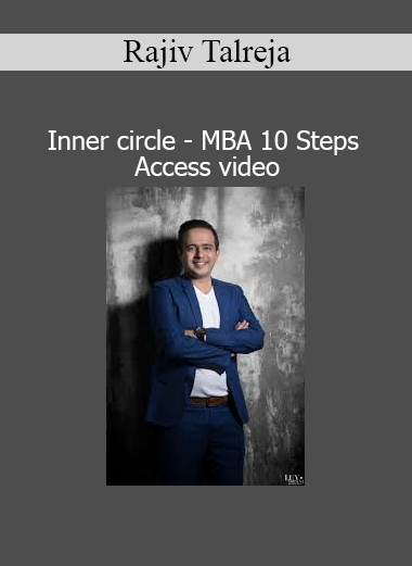 Rajiv Talreja Inner Circle MBA 10 Steps Access Video course