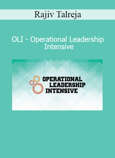 Rajiv Talreja OLI Operational Leadership Intensive course
