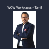 Rajiv Talreja WOW Workplaces Tamil leadership and workplace culture transformation program