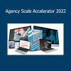 Ryan Deiss Agency Scale Accelerator 2022 proven systems for scaling digital marketing agencies