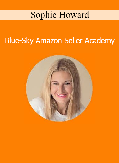 Sophie Howard Blue-Sky Amazon Seller Academy Amazon FBA course